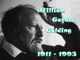 William Gerald Golding 1911 - 1993 