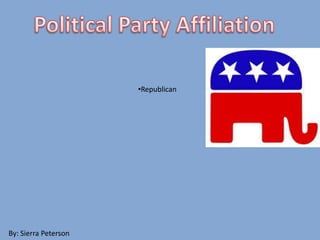 •Republican
By: Sierra Peterson