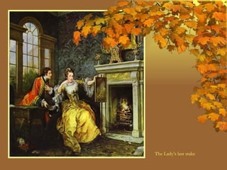 The Lady’s last stake 