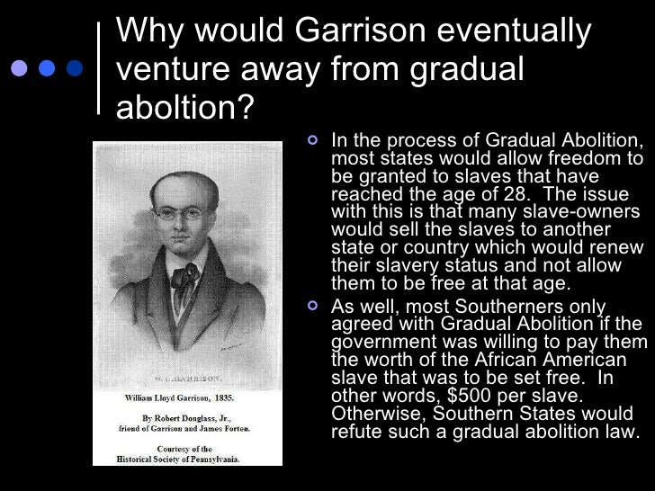 the liberator and garrison William lloyd garrison (1805-1879) was one of the most prominent and uncompromising abolitionists of the nineteenth century he published the liberator, an antislavery newspaper, from 1831 until the day that all american slaves were freed so, he published a lot of issues, because that was a long 34. the liberator and garrison William lloyd garrison (1805-1879) was one of the most prominent and uncompromising abolitionists of the nineteenth century he published the liberator, an antislavery newspaper, from 1831 until the day that all american slaves were freed so, he published a lot of issues, because that was a long 34.