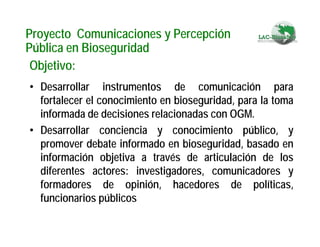 Fortaleciendo Capacidades para la Toma de Decisiones en Bioseguridad en Países Megabiodiversos: Megabiodiversos: El Proyecto LAC-Biosafety