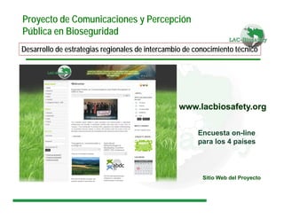 Fortaleciendo Capacidades para la Toma de Decisiones en Bioseguridad en Países Megabiodiversos: Megabiodiversos: El Proyecto LAC-Biosafety