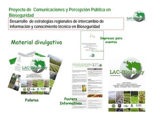 Fortaleciendo Capacidades para la Toma de Decisiones en Bioseguridad en Países Megabiodiversos: Megabiodiversos: El Proyecto LAC-Biosafety
