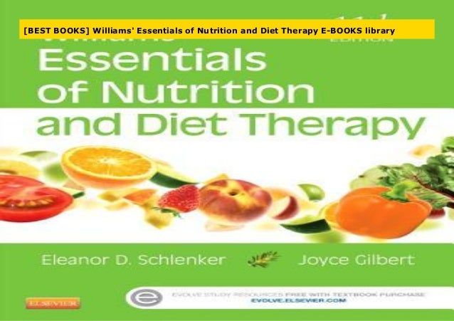 Best Books Williams Essentials Of Nutrition And Diet Therapy E Boo slideshare