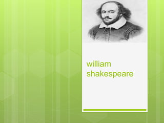 william 
shakespeare 
 