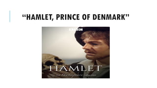 HAMLET, PRINCE OF ٷѴ鰭
 