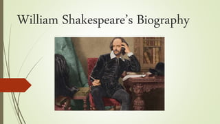 William Shakespeare’s Biography
 