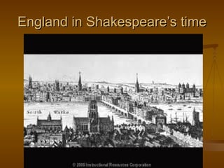 England in Shakespeare’s time 