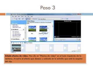 Paso 3
Añade efectos de vídeo. Haz clic en "Efectos de vídeo" en el lado izquierdo de la
ventana. Arrastra el efecto que deseas y colócalo en la estrella que está la esquina
del clip.
 