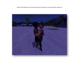 Woop! Så skal jeg bare have Annette i gang med at sprøjte en masse potentielle arvinger ud!