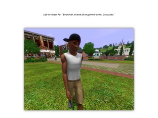 Lidt-for-street-fyr: ”Bwahahah. Brændt af en gammel dame. Duuuuude.”