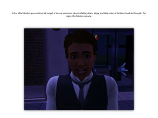 Vi har efterhånden gennemlevet så meget af denne spontane, ukontrollable jublen, at jeg end ikke orker at forklare hvad der foregår. Det siger efterhånden sig selv.