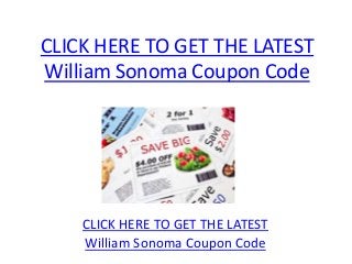 CLICK HERE TO GET THE LATEST
William Sonoma Coupon Code




    CLICK HERE TO GET THE LATEST
    William Sonoma Coupon Code
 