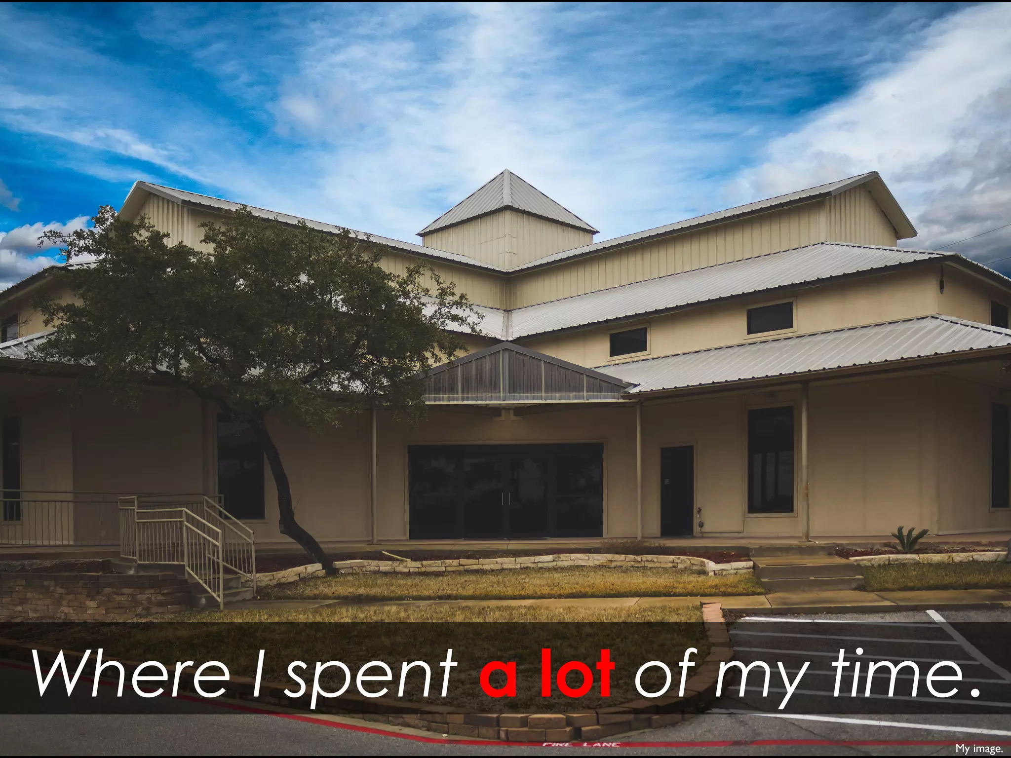 Where I spent a lot of my time.
My image.
 