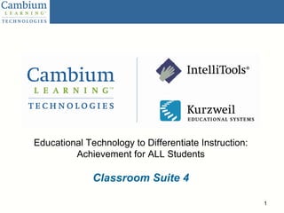 Educational Technology to Differentiate Instruction: Achievement for ALL Students Classroom Suite 4 