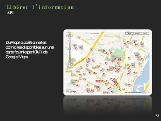 DuProprio positionne les domiciles disponibles sur une carte fournie par l’API de Google Maps Libérer l’information API 