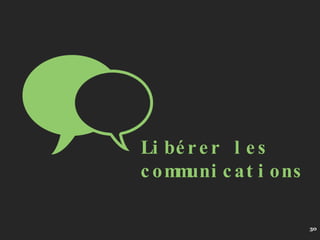 Libérer les communications 