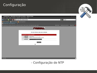Configuração




               - Configuração de NTP
                           
 