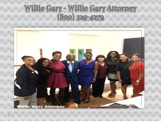  Willie Gary - Willie Gary Attorney (800) 329-4279