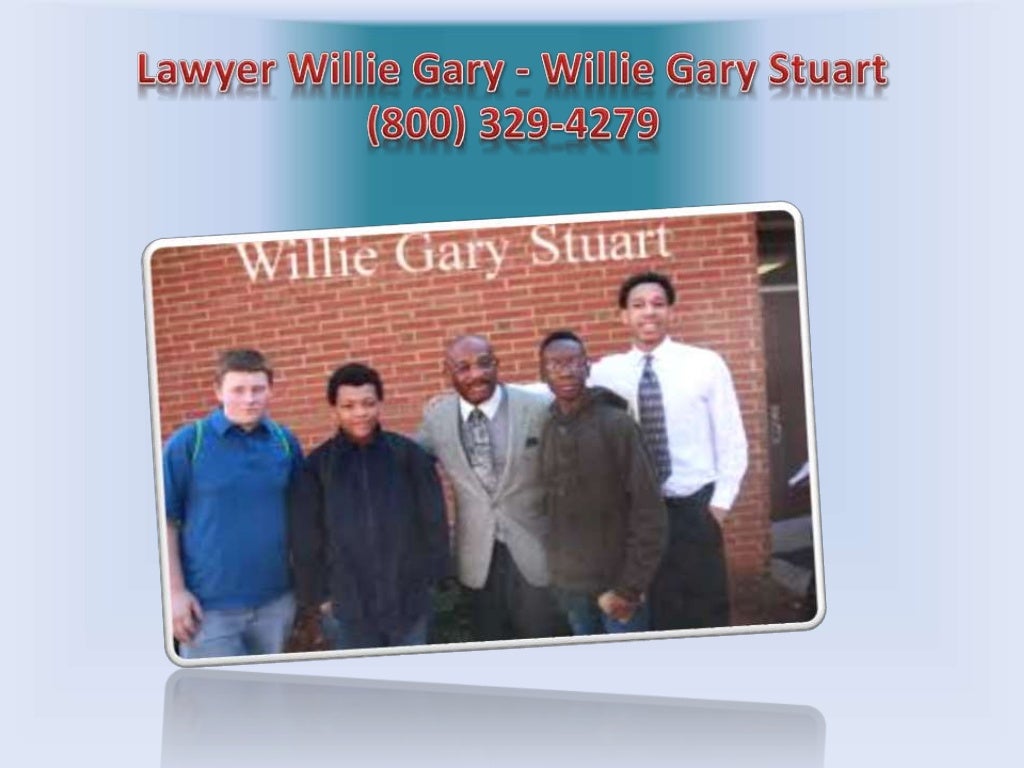 Willie Gary Willie Gary Stuart (800) 3294279