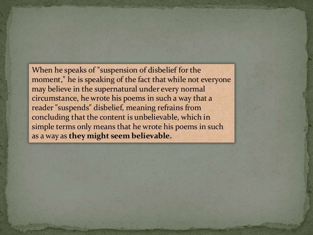 Willing suspension of disbelief by samuel taylor coleridge