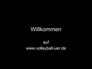 Willkommen auf www.volleyball-uer.de 