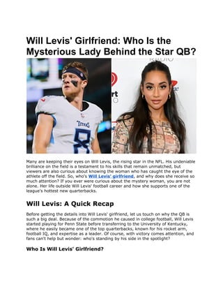 Will Levis' Girlfriend_ Who Is the Mysterious Lady Behind the Star QB.docx