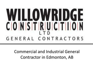 Commercial and Industrial General
  Contractor in Edmonton, AB
 