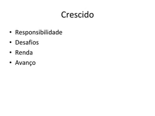 Crescido Responsibilidade Desafios Renda Avanço 