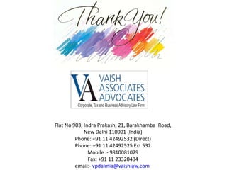 Flat No 903, Indra Prakash, 21, Barakhamba  Road, New Delhi 110001 (India) Phone: +91 11 42492532 (Direct) Phone: +91 11 42492525 Ext 532 Mobile :- 9810081079 Fax: +91 11 23320484 email:-  [email_address]   