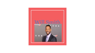 Will Smith
 