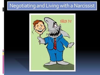 NegotiatingandLiving witha Narcissist
 
