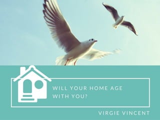 Will Your Home Age with You? 
