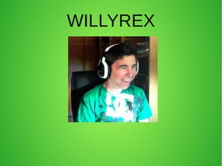 Willyrex Willyrex | ODP