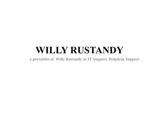 Willy rustandy portofolio | PPTX