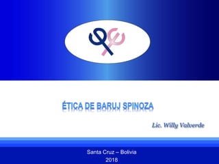 Lic. Willy Valverde
Santa Cruz – Bolivia
2018
 