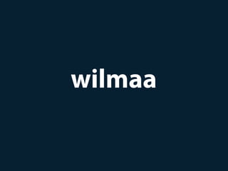 wilmaa
 