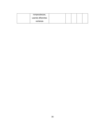 35 
rompecabezas, usando diferentes ventanas 
 