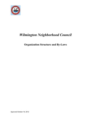 Wilmington Neighborhood Council
Organization Structure and By-Laws
Approved by Department of Neighborhood Empowerment
1.24.2014
 