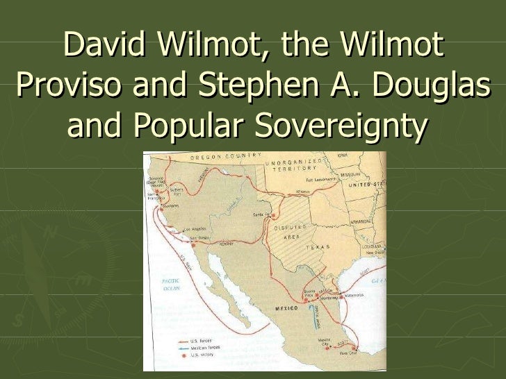 Wilmot Proviso and Popular Sovereignty