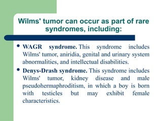 wilms tumor is malignant renal tumors and most common | PPTX