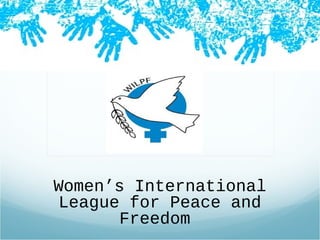 Women’s International
League for Peace and
Freedom

 