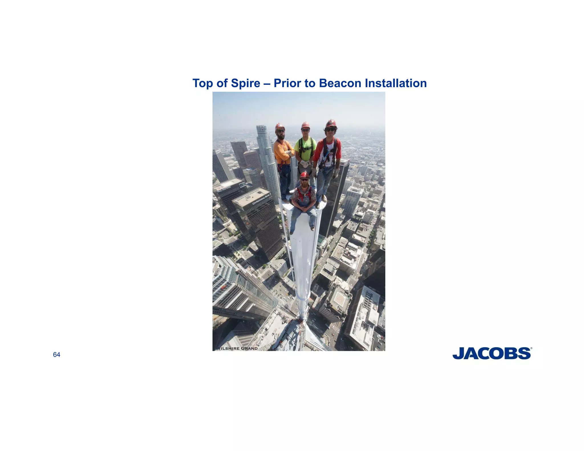 Top of Spire – Prior to Beacon Installation
64
 