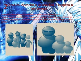 Entiendo la libertad como la posibilidad de hacer lo que no daña a otro.
Tengo la opción de decidir mi participación en cualquier actividad que me ofrezcan los
ambientes tecnológicos y de hacer respetar mi decisión y respetando siempre la de los
demás
 