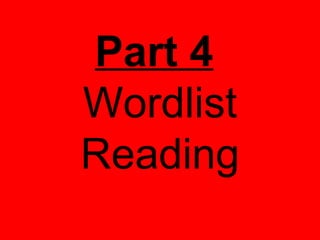 Part 4
Wordlist
Reading
 