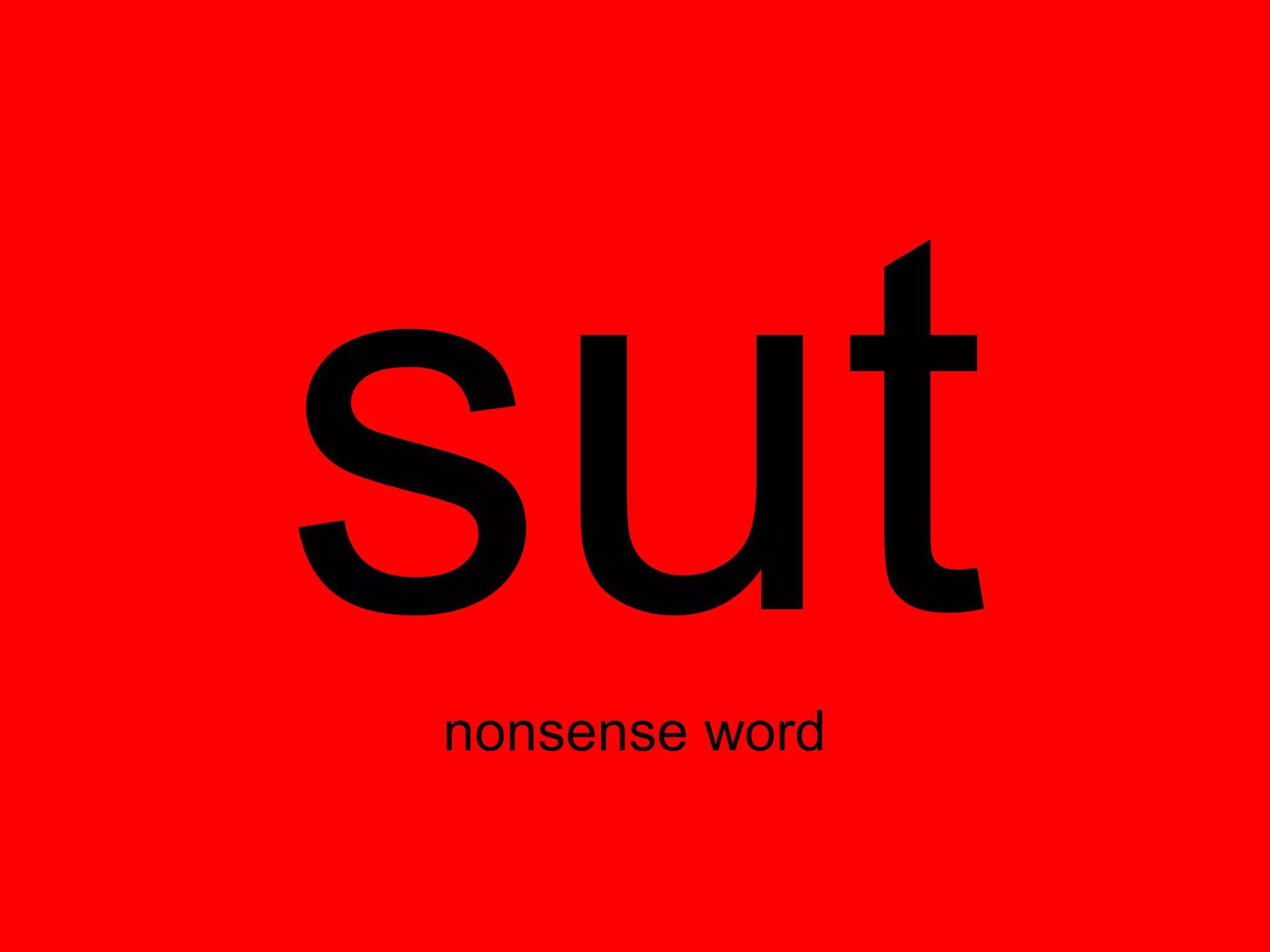 sut
nonsense word
 