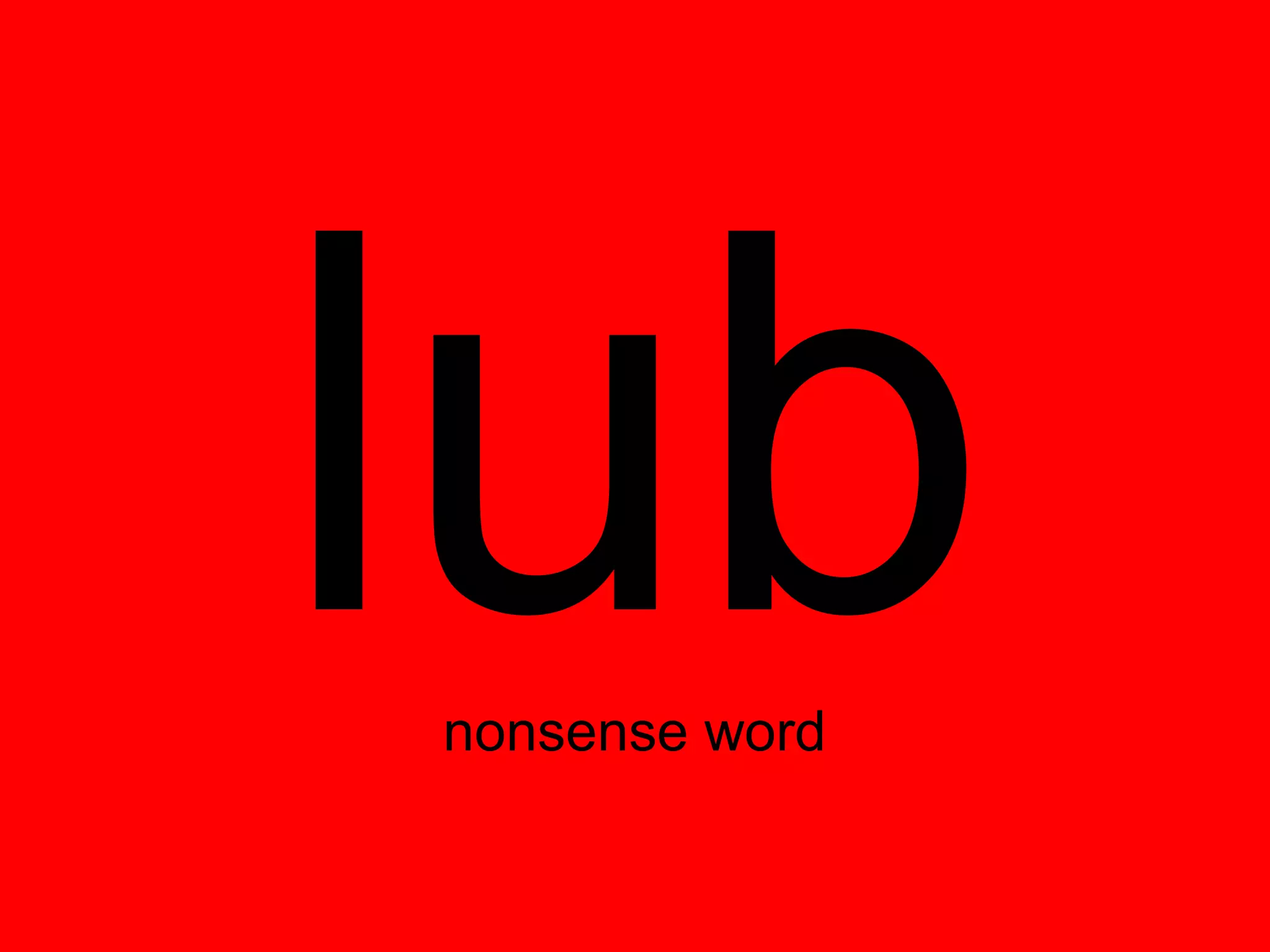 lub
nonsense word
 