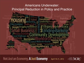 Americans Underwater:
Principal Reduction in Policy and Practice
 
