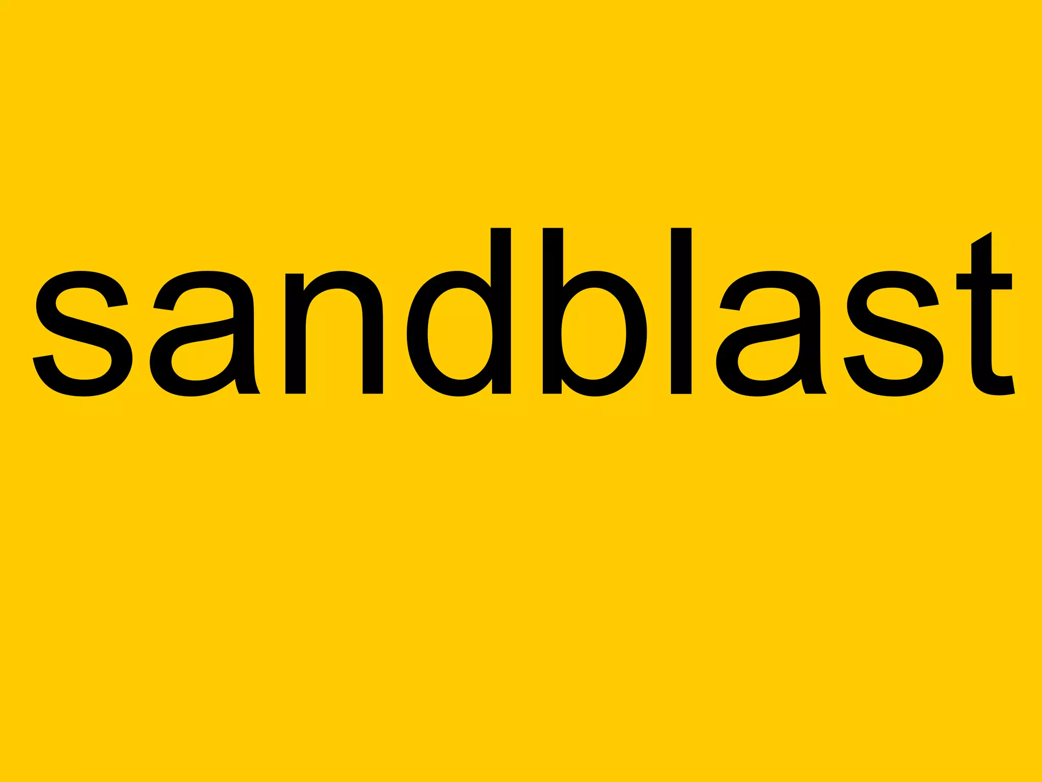 sandblast
 