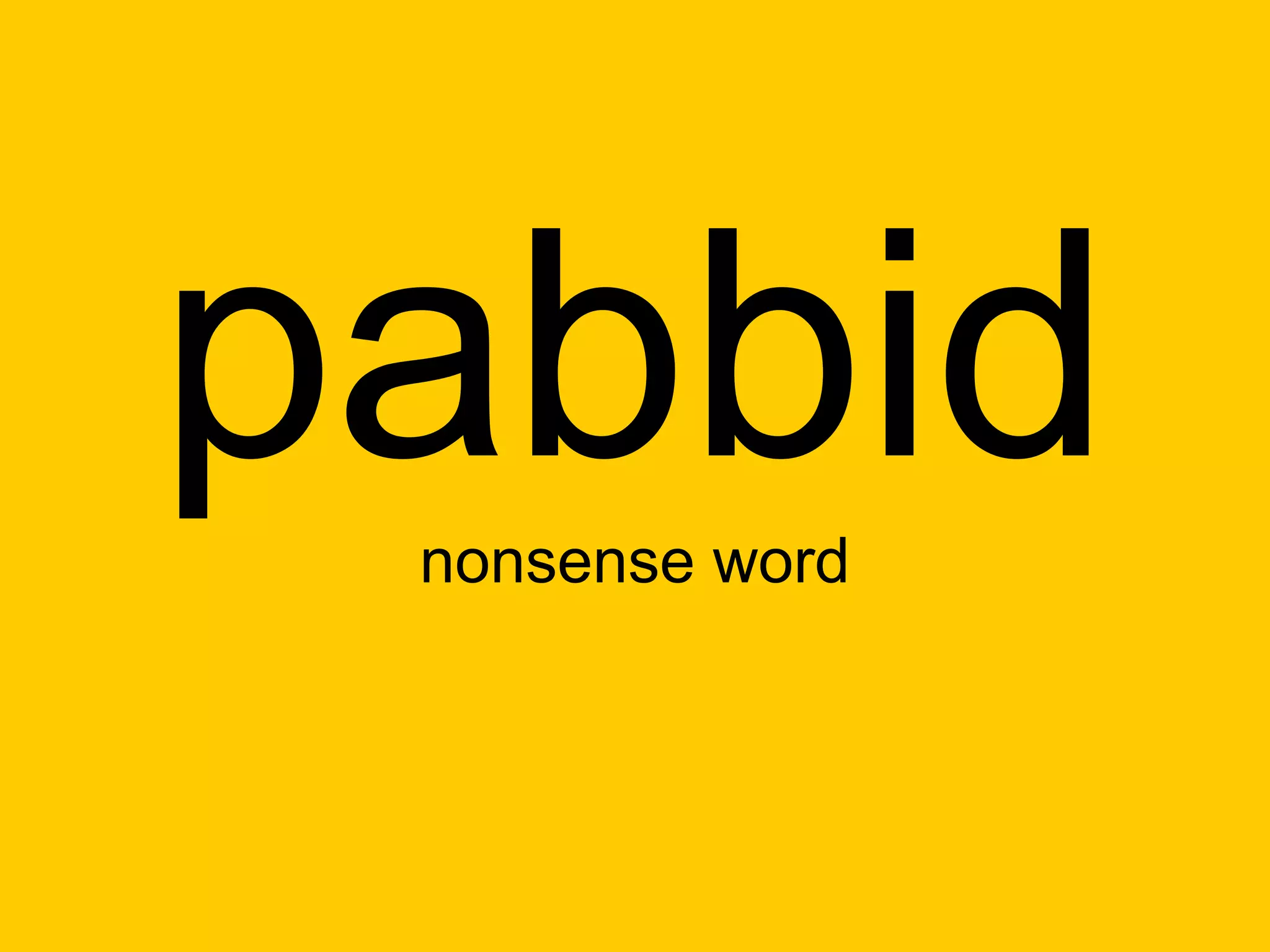 pabbid
 nonsense word
 
